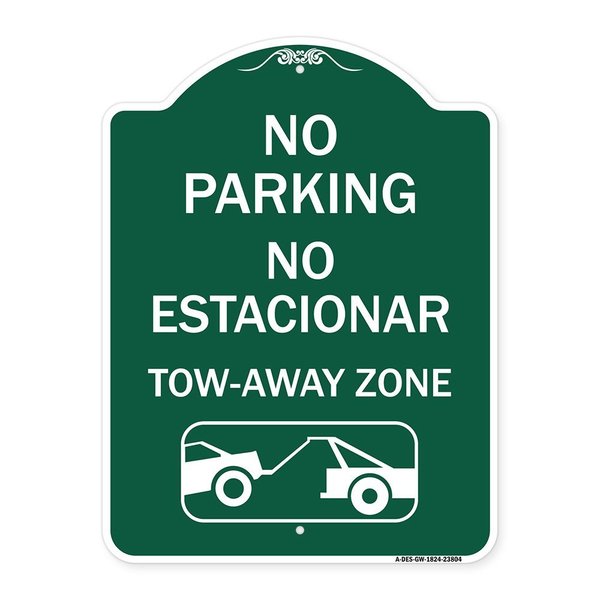 Signmission No Parking No Estacionar Tow Away Zone W/ Graphic, Green & White Alum Sign, 18" x 24", GW-1824-23804 A-DES-GW-1824-23804
